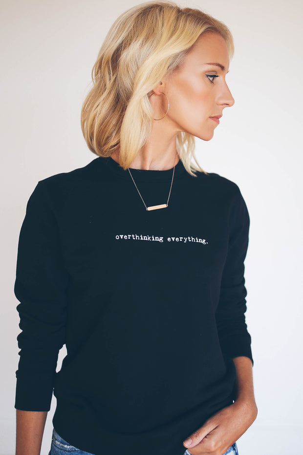 Unisex Black & White Overthinking Everything Sweatshirt